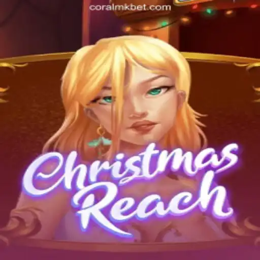 ChristmasReach: An Exciting Journey into Festive Gaming with CORALMK.COM Oficial Slots Brasil #1