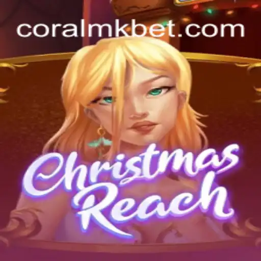 ChristmasReach: An Exciting Journey into Festive Gaming with CORALMK.COM Oficial Slots Brasil #1