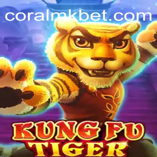 Explore the Exciting World of KungFuTiger with CORALMK.COM Oficial Slots Brasil #1
